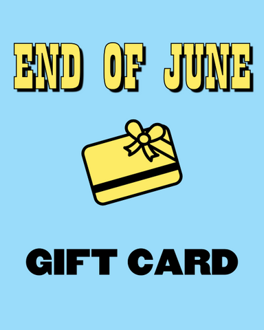 End of June Gift Card